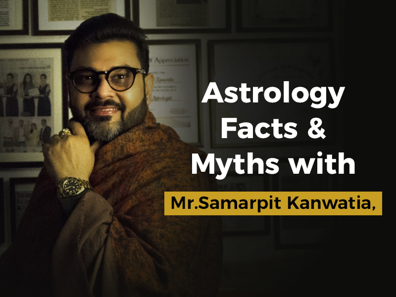 Astrology Facts and Myths with Mr Samarpit Kanwatia